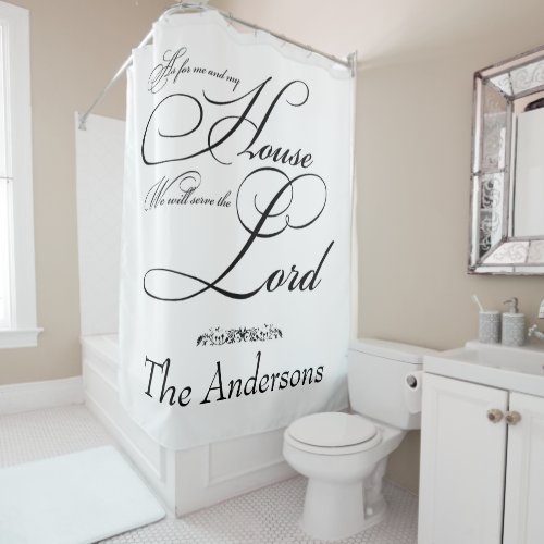 Serve the Lord personalized  Shower Curtain