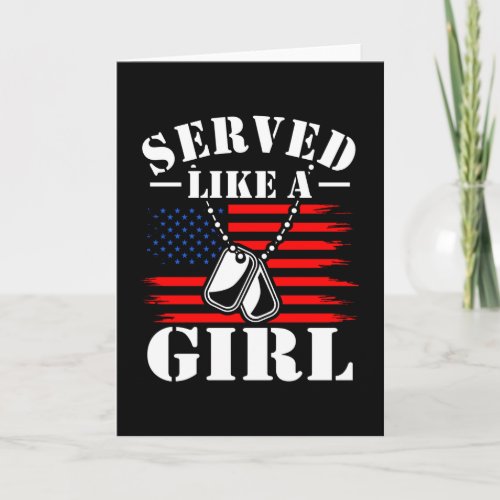Served lika a Girl Armed Forces Military Veteran Card