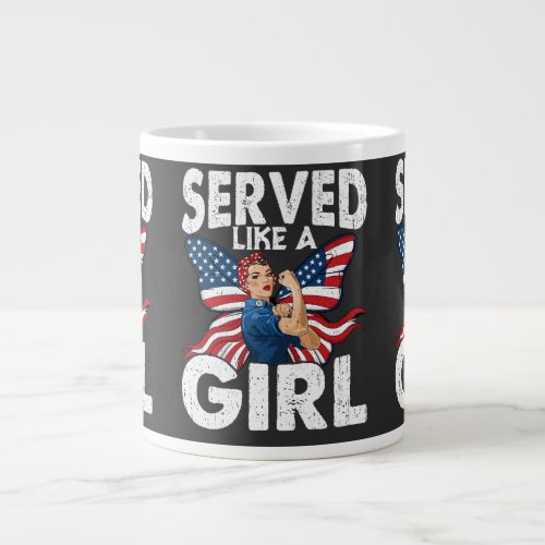Served Like A Girl Female Veteran Military Women's Giant Coffee Mug