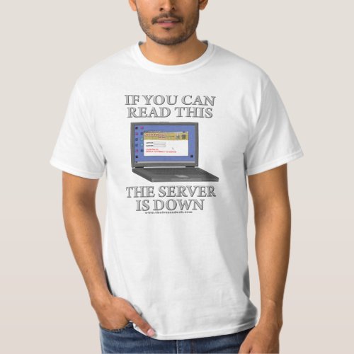 Server is Down T_Shirt