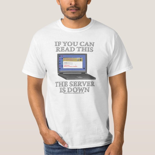 Server is Down T-Shirt (Front)