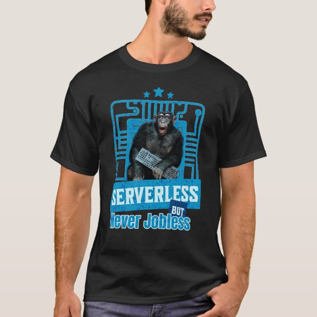 Serverless Funny Monkey Developer Humor T-Shirt (Front)
