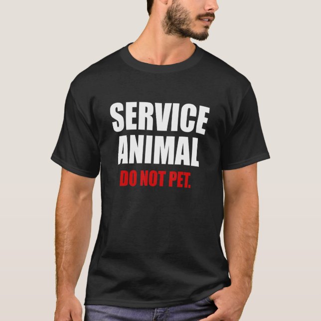 Service Animal Do Not Pet  Animal T-Shirt (Front)