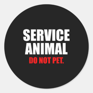 Service Animal Do Not Pet Funny Animal Lover Classic Round Sticker