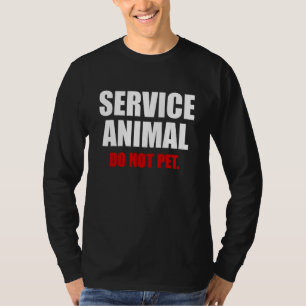 Service Animal Do Not Pet Funny Animal Lover T-Shirt