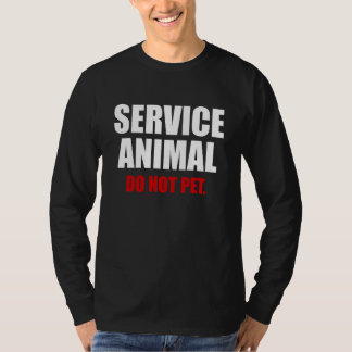 Service Animal Do Not Pet Funny Animal Lover T-Shirt