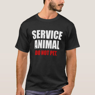 Service Animal Do Not Pet Funny Animal Lover T-Shirt