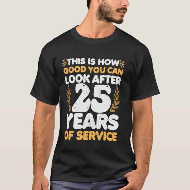 Service anniversary Men Women 25 years of work ann T-Shirt (Front)