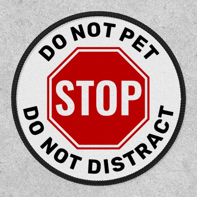 Service Dog - Do Not Pet Distract Harness Velcro Patch