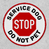 Do Not Distract Service Dog Patch, Stop Don't Pet Patch for Dog