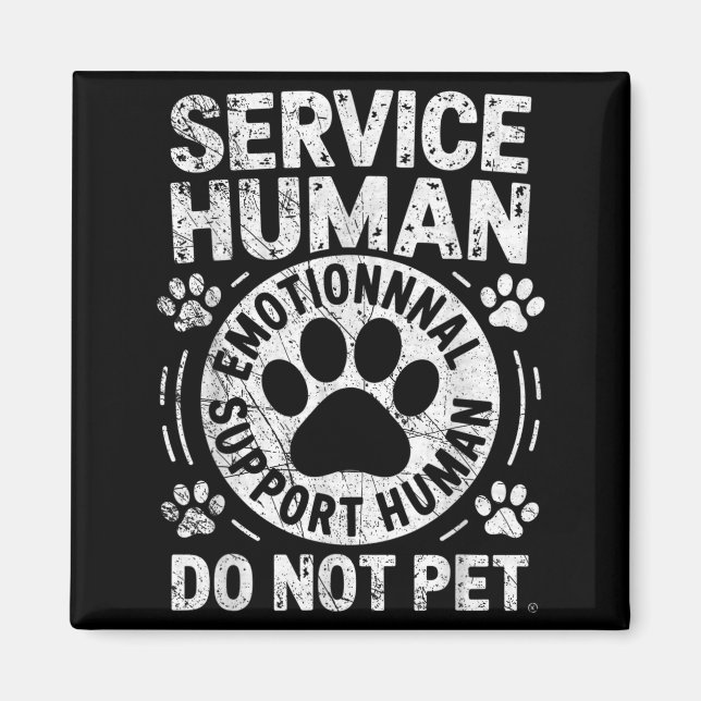 Service Dog Human Do Not Pet Funny Rescue Dog Owne Magnet (Front)