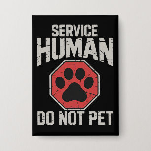 Service Dog Human Do Not Pet Rescue Dog Owner  Button