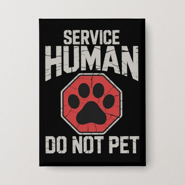 Service Dog Human Do Not Pet Rescue Dog Owner  Button (Front)