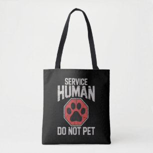 Service Dog Human Do Not Pet Rescue Dog Owner  Tote Bag