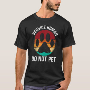 Service Dog Human Do Not Pet Vintage Rescue Dog Ow T-Shirt