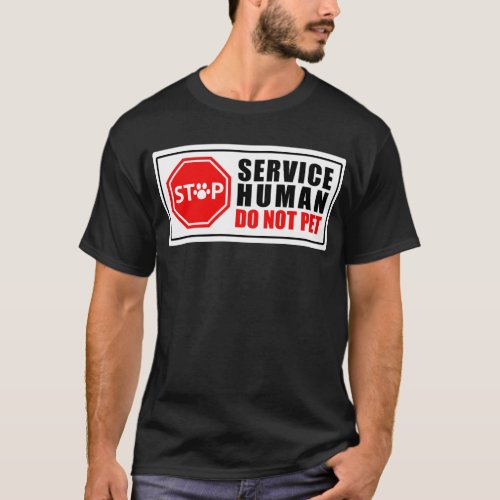 Service Dog Service Human Do Not Pet  Mom Dad T_Shirt