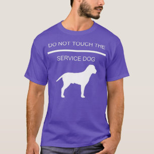 Service Dog Training Do Not Touch The Service T-Shirt