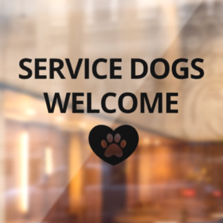 Service Dogs Welcome Storefront Sign