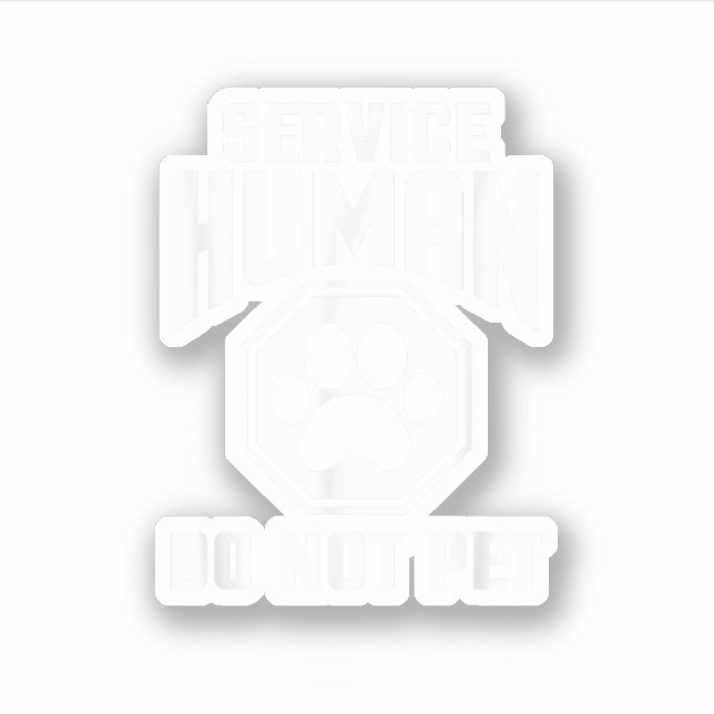 Service Human design Do Not Pet Funny Quote Dog Lo Sticker (Front)