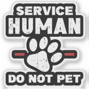 Service Human Do Not Pet Funny Dog Lover Gift Sticker