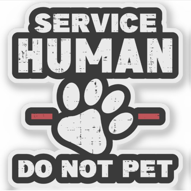 Service Human Do Not Pet Funny Dog Lover Gift Sticker (Front)