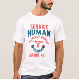 Service Human Emotional Support Human Do Not Pet T-Shirt