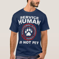 Service Human Tshirt Funny Dog Owner Emotional