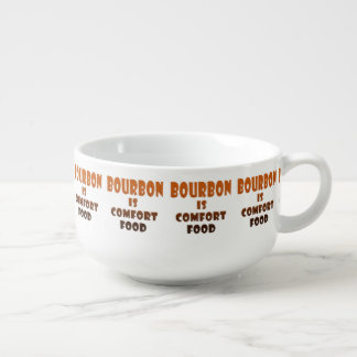 SERVING SOUP BOWLS - BOURBON is Comfort Food