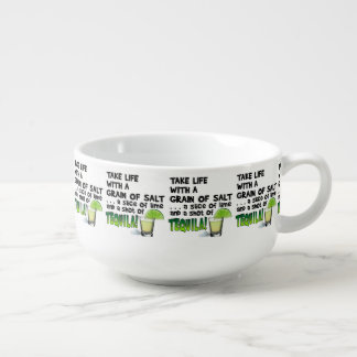 SERVING SOUP BOWLS - LIFE, LIME, SALT, TEQUILA!