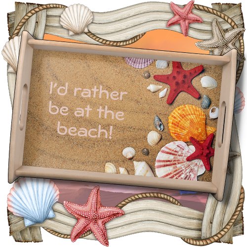 SERVING TRAY _ Id Rather Be At The Beach _ Golden