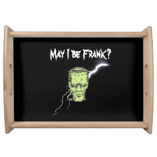 Serving Tray, May I Be Frank, Frankenstein Serving Tray