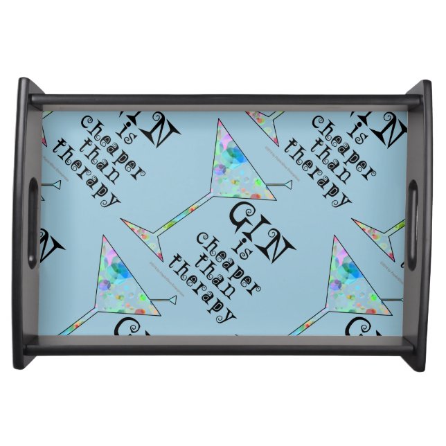 SERVING TRAYS - GIN IS CHEAPER THAN THERAPY (Front)