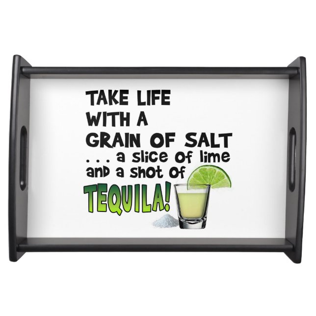 SERVING TRAYS - LIFE, LIME, SALT, TEQUILA! (Front)