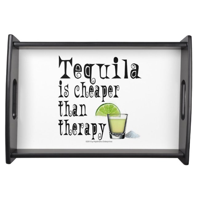 SERVING TRAYS, TEQUILA IS CHEAPER THAN THERAPY TRAY (Front)