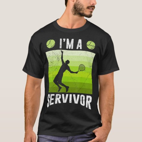 Servivor Tennis Serve Tennis Player T_Shirt