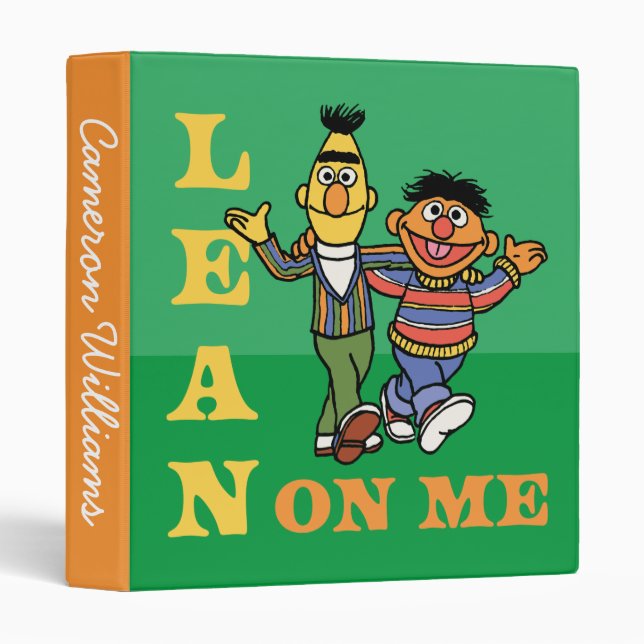 Sesame Street | Bert & Ernie Lean on Me | Add Name 3 Ring Binder (Front/Spine)