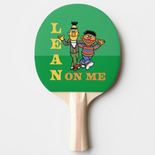 Sesame Street  Bert  Ernie Lean on Me Ping Pong Paddle