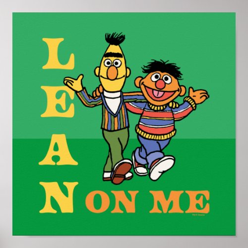 Sesame Street  Bert  Ernie Lean on Me Poster