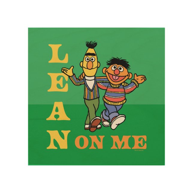 Sesame Street | Bert & Ernie Lean on Me Wood Wall Art (Front)