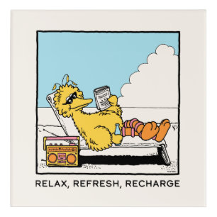 Sesame Street Big Bird Relax Refresh Recharge Acrylic Print
