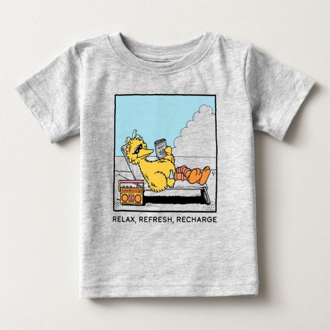 Sesame Street | Big Bird Relax Refresh Recharge Baby T-Shirt (Front)