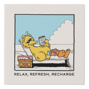 Sesame Street Big Bird Relax Refresh Recharge Faux Canvas Print