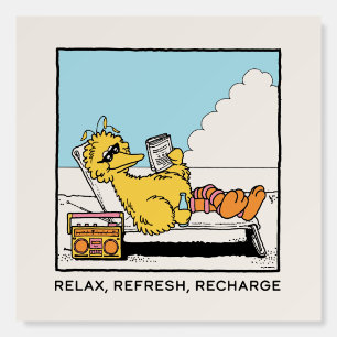 Sesame Street   Big Bird Relax Refresh Recharge Foam Board