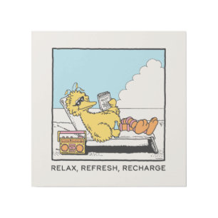 Sesame Street Big Bird Relax Refresh Recharge Gallery Wrap
