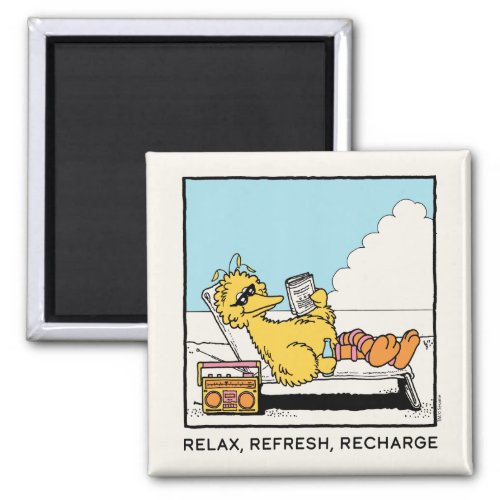 Sesame Street  Big Bird Relax Refresh Recharge Magnet