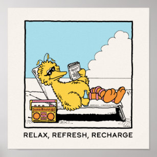 Sesame Street   Big Bird Relax Refresh Recharge Poster