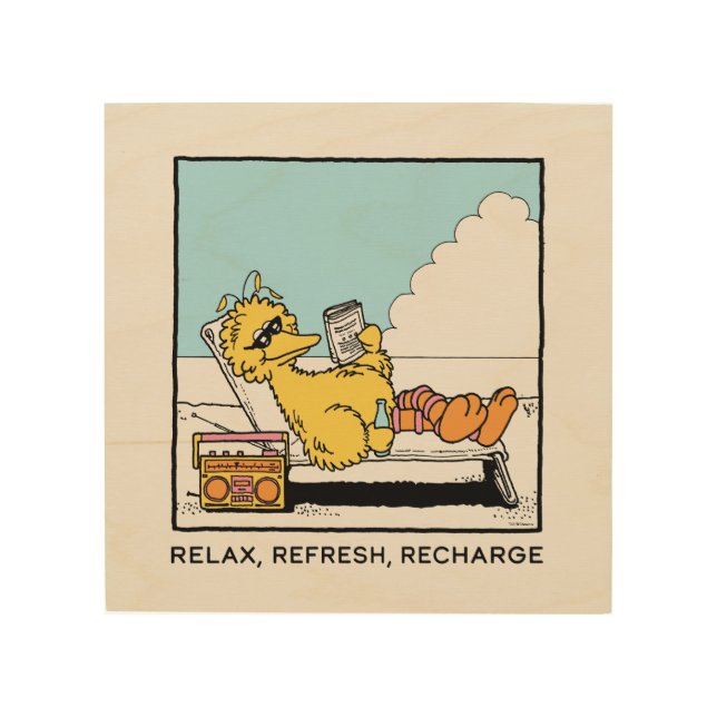 Sesame Street | Big Bird Relax Refresh Recharge Wood Wall Art (Front)