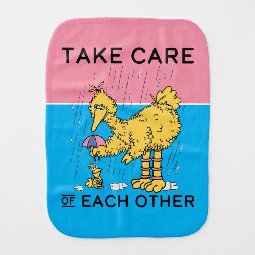 Sesame Street  Big Bird Take Care of Each Other Baby Burp Cloth