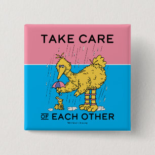 Sesame Street Big Bird Take Care of Each Other Button