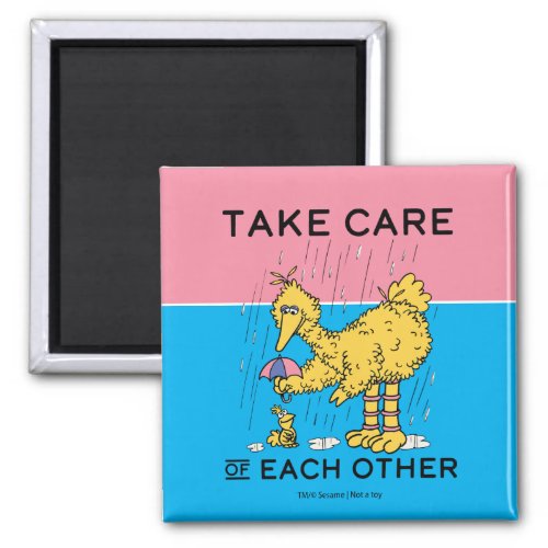 Sesame Street  Big Bird Take Care of Each Other Magnet